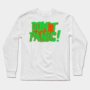 Don't Panic! | Green on Orange Clashing Font Long Sleeve T-Shirt